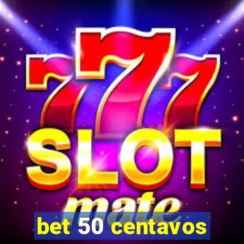 bet 50 centavos